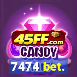 7474 bet.